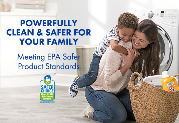 Powerfully clean, safer for your family